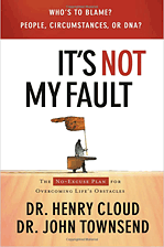 It&39;s Not My Fault by Dr. Henry Cloud & Dr. John Townsend