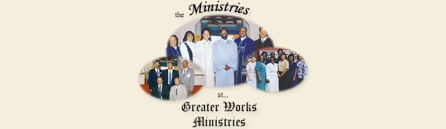Greater Works Ministries - three ministries