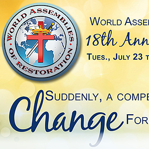 world-assemblies-of-restoration-18th-annual-convocation